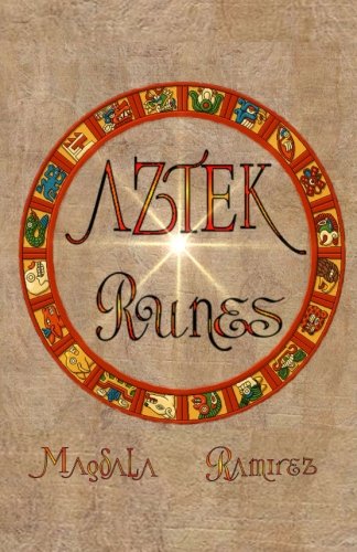 Beispielbild fr The Aztec Runes: Uncovering the Aztec Symbols within the Self zum Verkauf von Revaluation Books