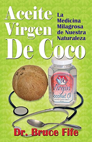 9781479176762: Aceite Virgen De Coco: La Medicina Milagrosa de Nuestra Naturaleza