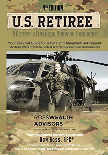 Stock image for U.S. RETIREE: A Retiree's Financial Survival Handbook: Strategic ways proven to protect and armor up your retirement savings for sale by HPB Inc.