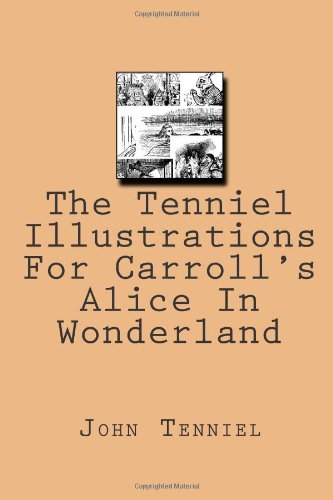 Beispielbild fr The Tenniel Illustrations For Carroll's Alice In Wonderland zum Verkauf von WorldofBooks