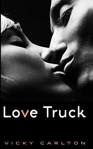 Beispielbild fr Love Truck: Ein erotisches Roadmovie zum Verkauf von THE SAINT BOOKSTORE