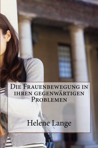 9781479180233: Die Frauenbewegung in ihren gegenwrtigen Problemen