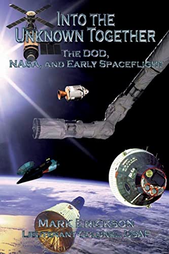 9781479181629: Into the Unknown Together - The DOD, NASA, and Early Spaceflight