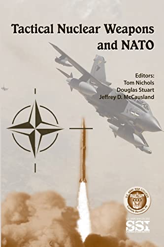 Beispielbild fr Tactical Nuclear Weapons and NATO zum Verkauf von Better World Books