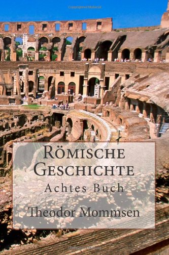 RÃ¶mische Geschichte: Achtes Buch (German Edition) (9781479186204) by Mommsen, Theodor