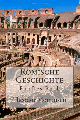 RÃ¶mische Geschichte: FÃ¼nftes Buch (German Edition) (9781479186310) by Mommsen, Theodor