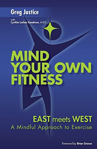 9781479187737: Mind Your Own Fitness: A Mindful Approach to Exercise and Nutrition