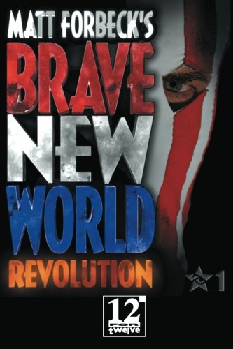 Beispielbild fr Matt Forbeck's Brave New World: Revolution: 1 zum Verkauf von Revaluation Books
