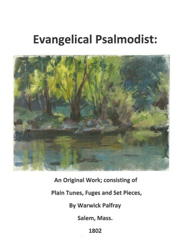 Stock image for Evangelical Psalmodist: Early American Psalmody Series: Volume 10 for sale by Revaluation Books