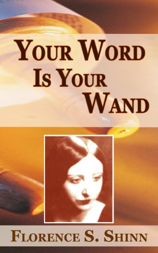 Your Word Is Your Wand - Shinn, Florence Scovel