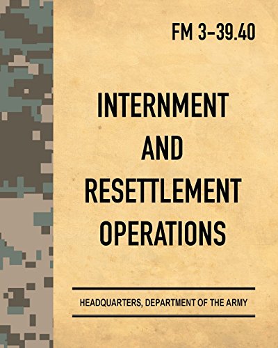 Stock image for Internment And Resettlement Operations: Army Field Manual FM 3-39.40 for sale by HPB-Red