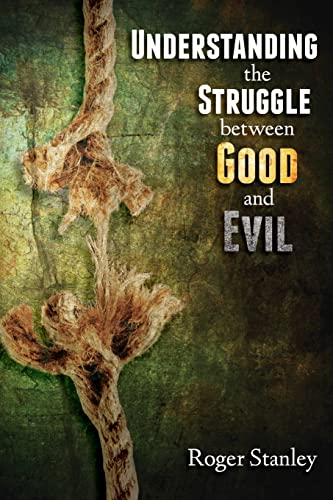 9781479201969: Understanding the Struggle Between Good and Evil