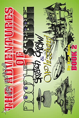 9781479203925: The Very Peculiar Adventures Of Doodle, Scribble, Scratch, Scrawl and Whizzbang: Volume 2