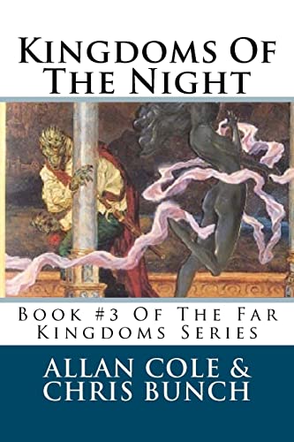 Imagen de archivo de Kingdoms Of The Night: Book #3 Of The Far Kingdoms Series a la venta por ThriftBooks-Dallas