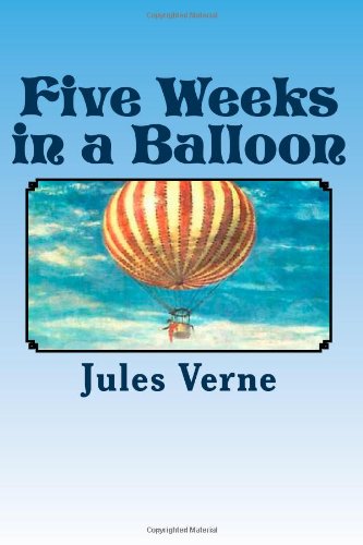 Five Weeks in a Balloon (9781479206117) by Verne, Jules