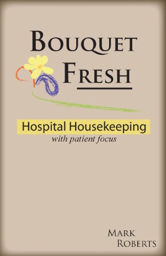 9781479207046: Bouquet Fresh: Hospital Housekeeping with Patient Focus