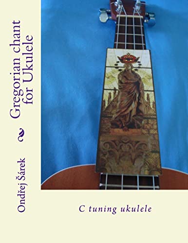 9781479207855: Gregorian chant for Ukulele: C tuning ukulele