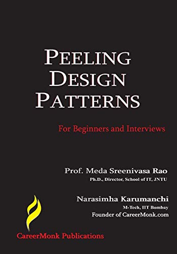 9781479210046: Peeling Design Patterns: For Beginners & Interviews (Design Interview Questions)