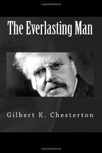 The Everlasting Man (9781479212446) by Chesterton, Gilbert K.