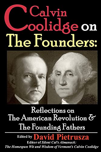 Stock image for Calvin Coolidge on The Founders: Reflections on the American Revolution & the Founding Fathers for sale by HPB Inc.