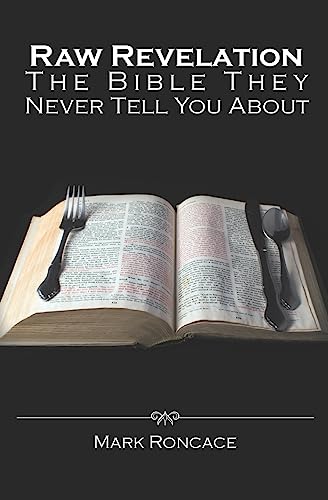 Beispielbild fr Raw Revelation: the Bible They Never Tell You About zum Verkauf von Better World Books