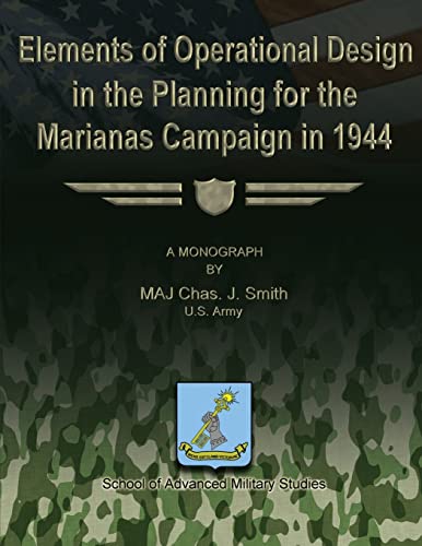 Imagen de archivo de Elements of Operational Design in the Planning for the Marianas Campaign in 1944 a la venta por THE SAINT BOOKSTORE