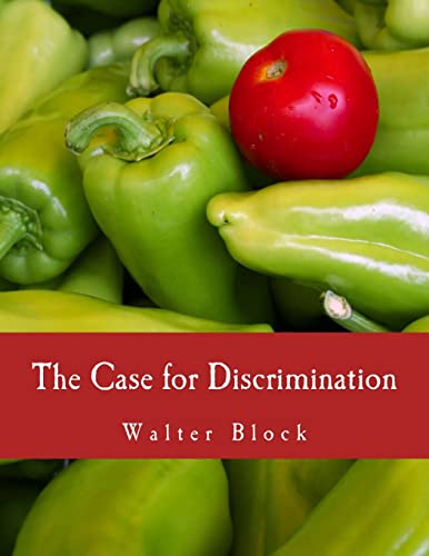 The Case for Discrimination (Large Print Edition) (9781479215126) by Block, Walter; Rockwell Jr., Llewellyn H.