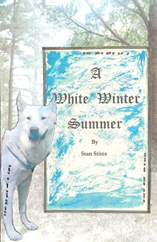 Imagen de archivo de A White Winter Summer a la venta por THE SAINT BOOKSTORE