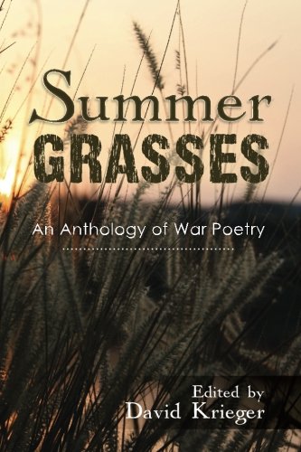 Stock image for Summer Grasses: An Anthology of War Poetry for sale by ThriftBooks-Dallas