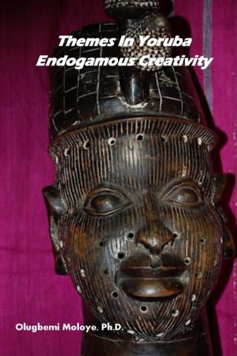 9781479222919: Themes In Yoruba Endogamous Creativity