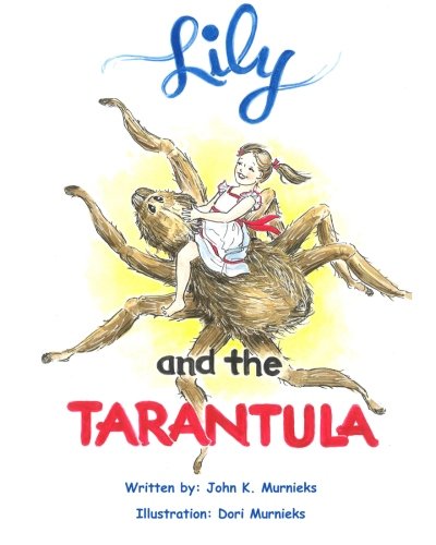 Beispielbild fr Lily and the Tarantula zum Verkauf von ThriftBooks-Dallas