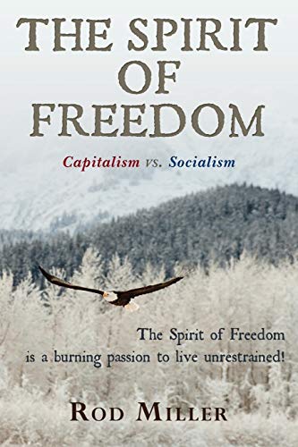 Stock image for The Spirit of Freedom: Capitalism vs. Socialism for sale by SecondSale