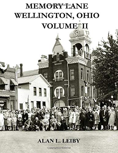 Beispielbild fr Memory Lane Wellington, Ohio Volume II zum Verkauf von ThriftBooks-Atlanta