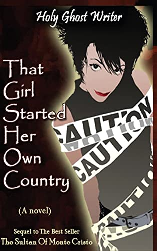 Imagen de archivo de That Girl Started Her Own Country : Sixth in the Series of Sequels to the Count of Monte Cristo a la venta por Better World Books