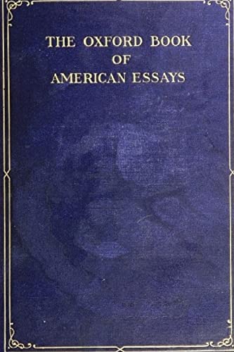 The Oxford Book Of American Essays (9781479230747) by Matthews, Brander