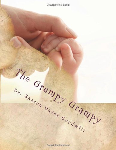 Stock image for The Grumpy Grampy: More time needed with grandaughter: 1 for sale by Revaluation Books