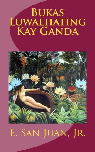 Beispielbild fr Bukas Luwalhating Kay Ganda zum Verkauf von Revaluation Books