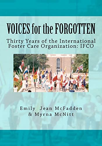 Stock image for VOICES for the FORGOTTEN: Thirty Years of the International Foster Care Organization for sale by HPB-Red