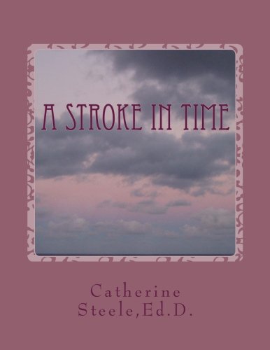 Imagen de archivo de A Stroke In Time: I'm A Survivor a la venta por Revaluation Books