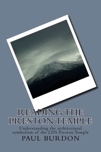 9781479242320: Reading the Preston Temple: Understanding the architectural symbolism of the LDS Preston Temple