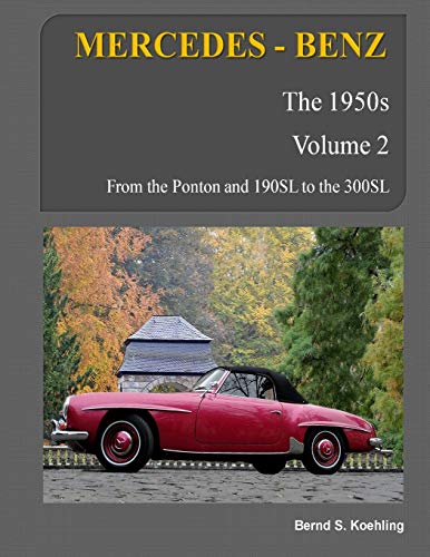 Beispielbild fr MERCEDES-BENZ; The 1950s; Volume 2: W120; W121; W180; W128; W198 zum Verkauf von Ria Christie Collections