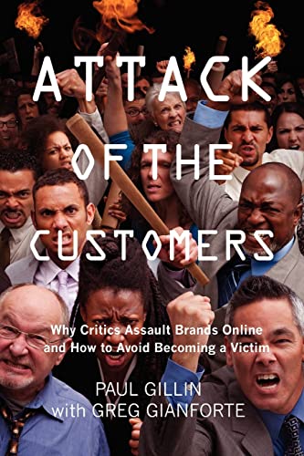 Imagen de archivo de Attack of the Customers: Why Critics Assault Brands Online and How To Avoid Becoming a Victim a la venta por SecondSale