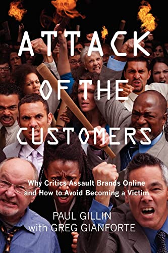 9781479244553: Attack of the Customers: Why Critics Assault Brands Online and How To Avoid Becoming a Victim