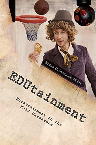 Beispielbild fr EDUtainment: Entertainment in the K-12 Classroom zum Verkauf von Better World Books