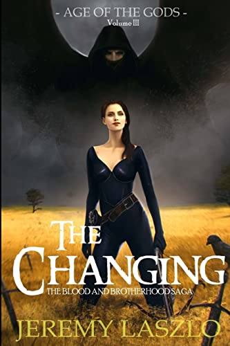 Stock image for The Changing: Book Three of The Blood and Brotherhood Saga for sale by THE SAINT BOOKSTORE