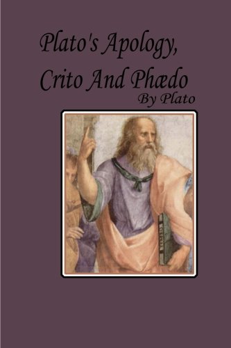 Apology, Crito, and Phaedo of Socrates (9781479246304) by Plato