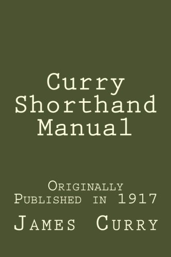 Curry Shorthand Manual (9781479251056) by Curry, James S.