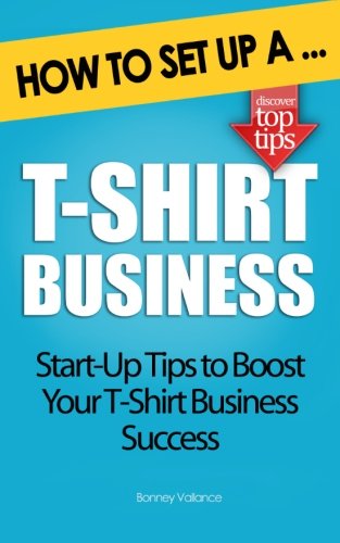 Beispielbild fr How to Set Up a T-Shirt Business zum Verkauf von WorldofBooks