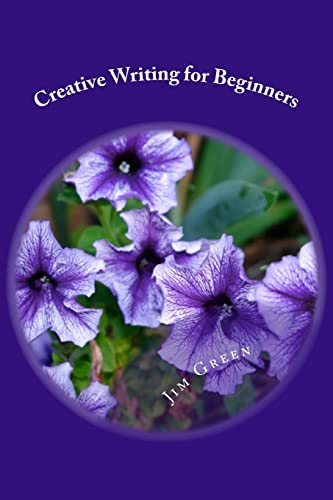 Creative Writing for Beginners (9781479254064) by Green, Jim