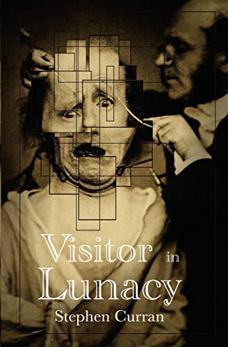 Visitor in Lunacy (9781479254859) by Curran, Stephen